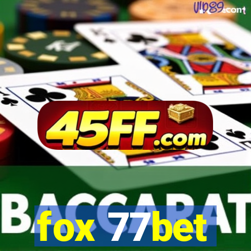 fox 77bet
